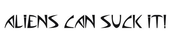 Aliens can suck it! preview