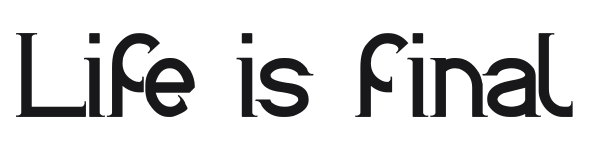 Life is final preview