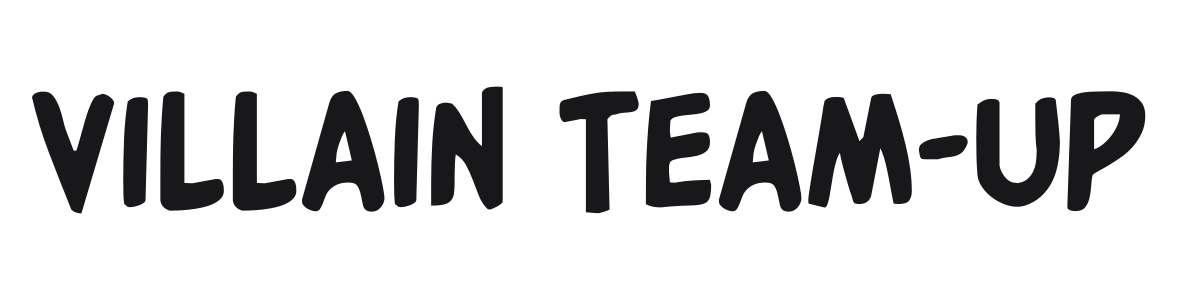 Villain Team-Up preview