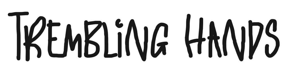 Trembling Hands preview