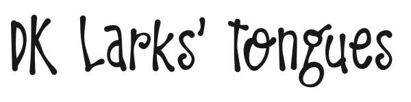 DK Larks' Tongues preview