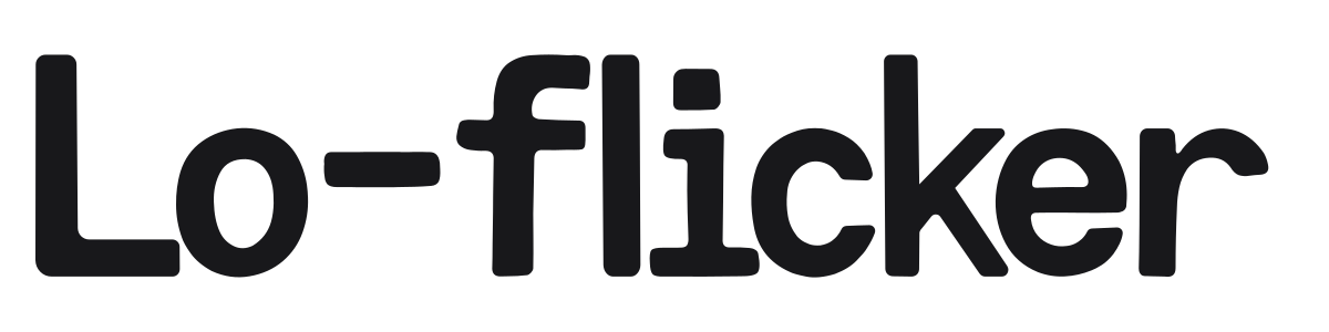 Lo-flicker preview