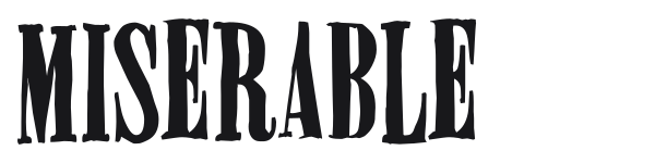 Miserable preview