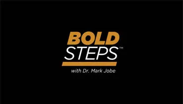 Bold Steps with Dr. Mark Jobe
