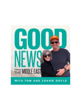 Good News from the Middle East with Tom and JoAnn Doyle