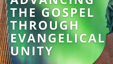 Advancing the Gospel Through Evangelical Unity 