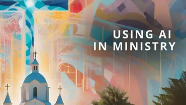 Using AI in Ministry 