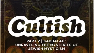 Part 2 | Kabbalah: Unraveling its Occultic Origins