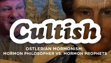 Ostlerian Mormonism: Mormon Philosopher vs. Mormon Prophets