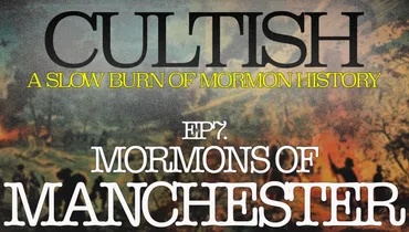 7 | SBMH: Mormons of Manchester