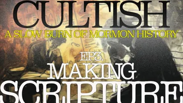 3 | Pre-History of Mormonism: Making Scripture