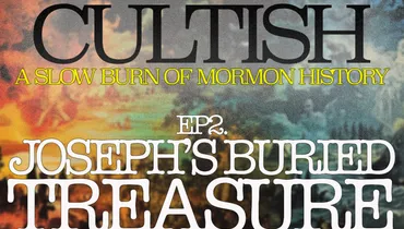 2 | The Pre-History of Mormonism: Joseph’s Buried Treasure