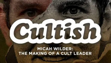 Micah Wilder: The Making of a Cult Leader
