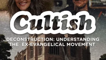 Deconstruction: Understanding the Ex-Evangelical Movement