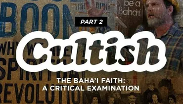 Part 2 | The Baha'i Faith: A Critical Examination