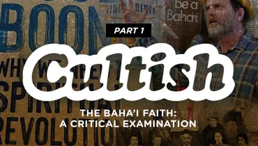 Part 1 | The Baha'i Faith: A Critical Examination