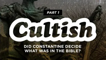 Part 1: Did Constantine Decide What Was in the Bible?