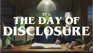 Alien Revelations S1: Ep 1: Day of Disclosure