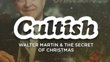 Walter Martin & The Secret of Christmas