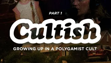 Part 1: Growing Up in a Polygamist Cult