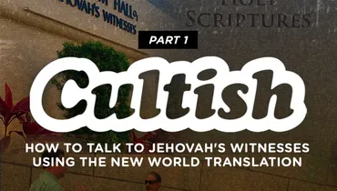 Part 1: How to talk to Jehovah’s Witnesses using the New World Translation.