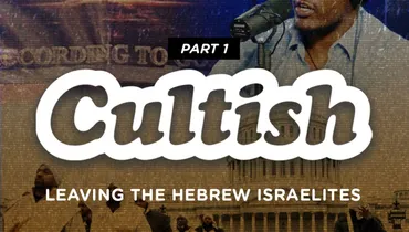 Part 1: Leaving The Hebrew Israelites