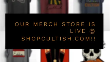 Cultish Merch Available Now @ ShopCultish.Com