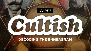 Part 1: Decoding The Enneagram