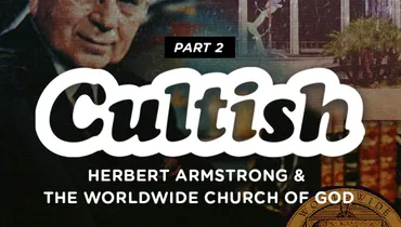 Part 2: Herbert Armstrong & The Worldwide Church of God