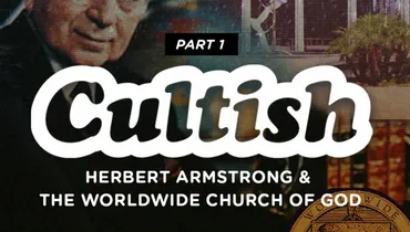 Part 1: Herbert Armstrong & The Worldwide Church of God