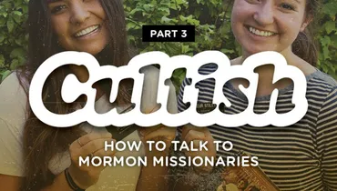 Part 3: How To Talk To Mormon Missionaries