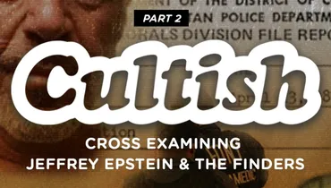 Part 2: Cross Examining Jeffrey  Epstein & The Finders