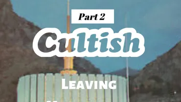 Part 2:Leaving Mormonism
