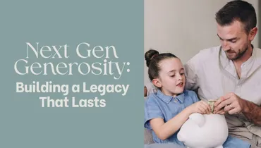 Next Gen Generosity: Building a Legacy That Lasts with Christin Fejervary