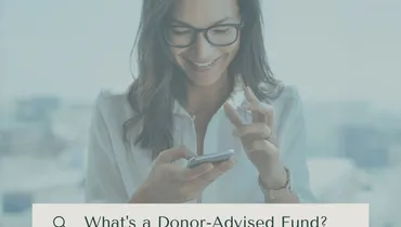 What's a Donor-Advised Fund? (And Should You Use One?)