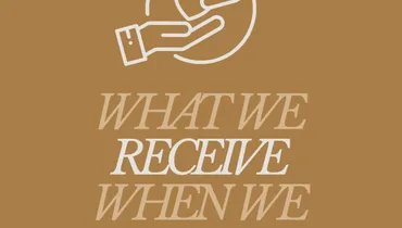 What We Receive When We Give