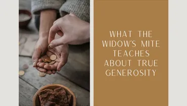 What the Widow’s Mite Teaches About True Generosity