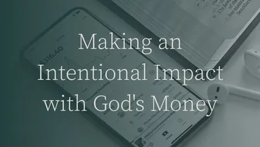 Making an Intentional Impact with God's Money with Afton Phillips