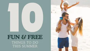 10 Fun and Free Things To Do This Summer