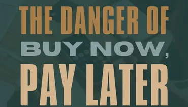 The Danger of Buy Now, Pay Later
