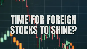 Time for Foreign Stocks to Shine? with Mark Biller