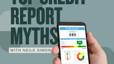 Top Credit Report Myths with Neile Simon