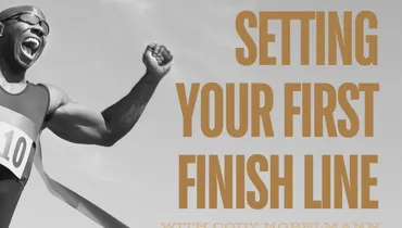Setting Your First Finish Line with Cody Hobelmann