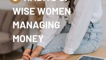 8 Habits of Wise Women Managing Money with Miriam Neff