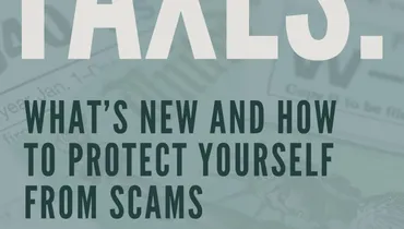Taxes: What's New and How to Protect Yourself From Scams with Kevin Cross