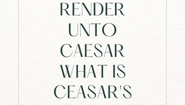 Render Unto Caesar What Is Caesar’s