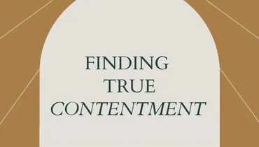 Finding True Contentment