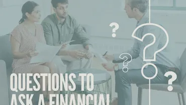 What Questions Should I Ask A Potential Financial Advisor?