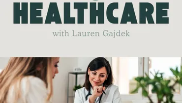 Take Charge of Your Healthcare with Lauren Gajdek