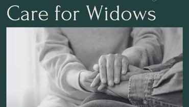 How We Can Help Care for Widows with Valerie Hogan